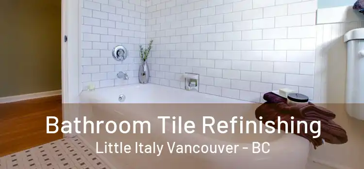  Bathroom Tile Refinishing Little Italy Vancouver - BC