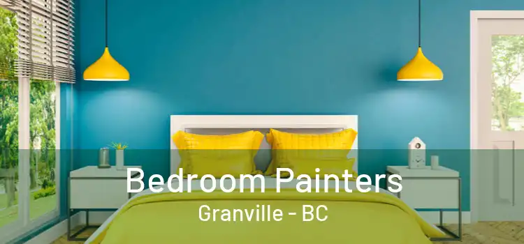  Bedroom Painters Granville - BC