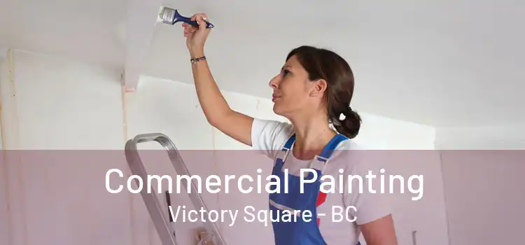 Commercial Painting Victory Square - BC