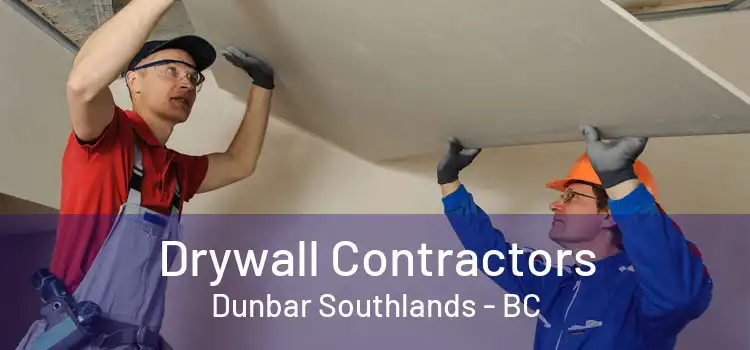  Drywall Contractors Dunbar Southlands - BC