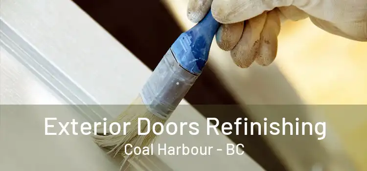  Exterior Doors Refinishing Coal Harbour - BC