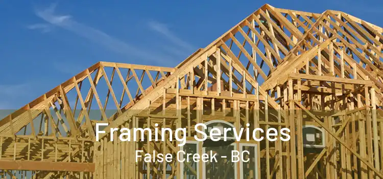  Framing Services False Creek - BC