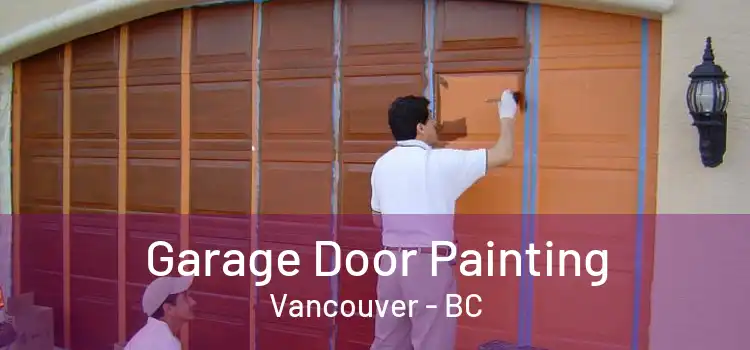  Garage Door Painting Vancouver - BC
