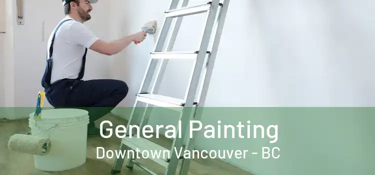  General Painting Downtown Vancouver - BC