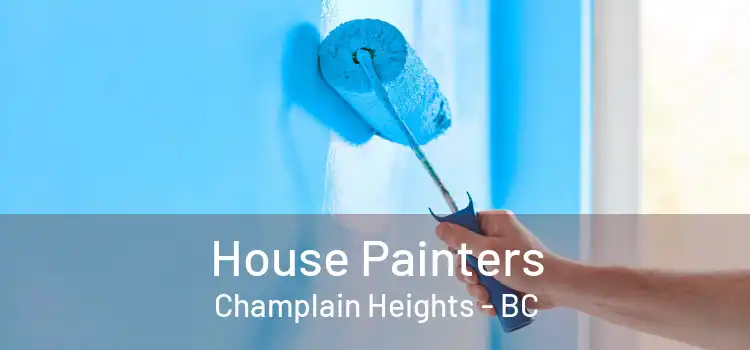  House Painters Champlain Heights - BC