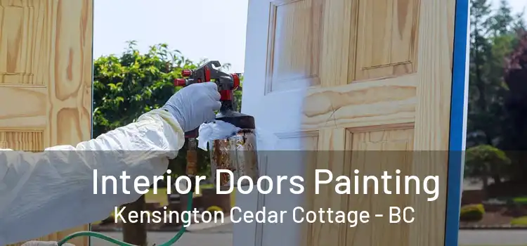  Interior Doors Painting Kensington Cedar Cottage - BC