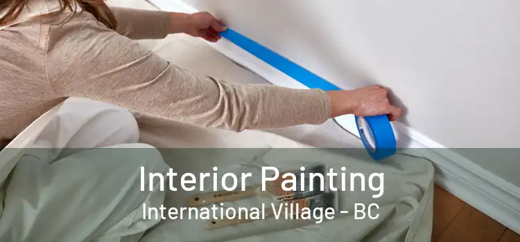  Interior Painting International Village - BC