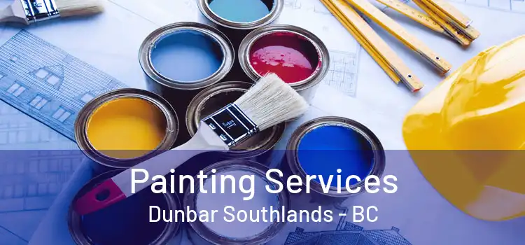  Painting Services Dunbar Southlands - BC